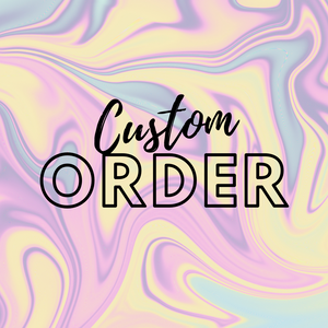 Custom Order - Hailee Kay